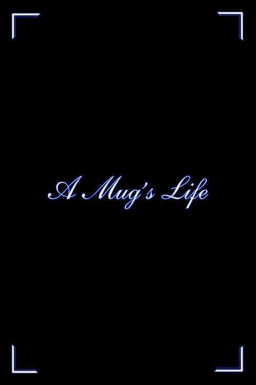 A Mug's Life official movie poster