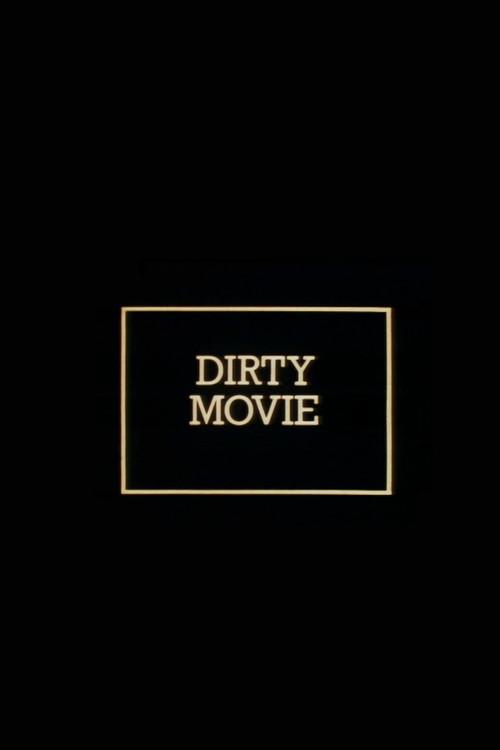 Dirty Movie 1984 official movie poster