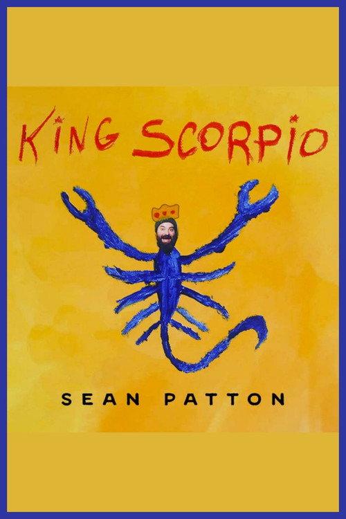 Sean Patton: King Scorpio 2022 official movie poster