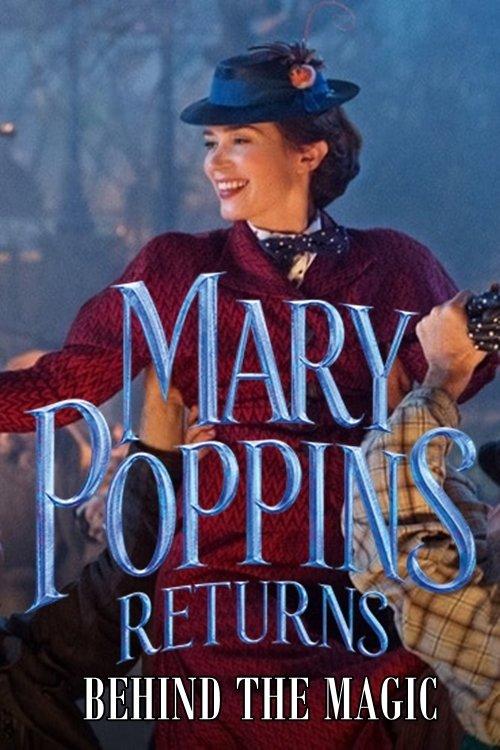 Mary Poppins Returns: Behind the Magic 2018 official movie poster