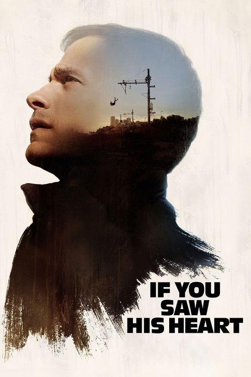 If You Saw His Heart 2017 official movie poster