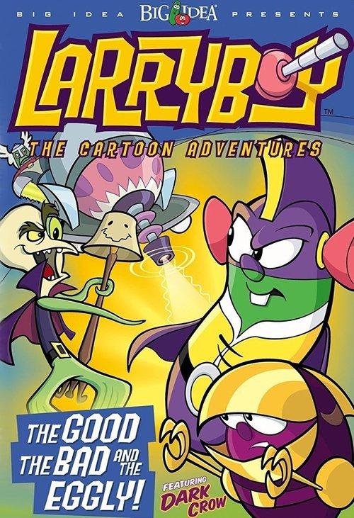 VeggieTales: LarryBoy in The Good, the Bad, and the Eggly 2003 official movie poster