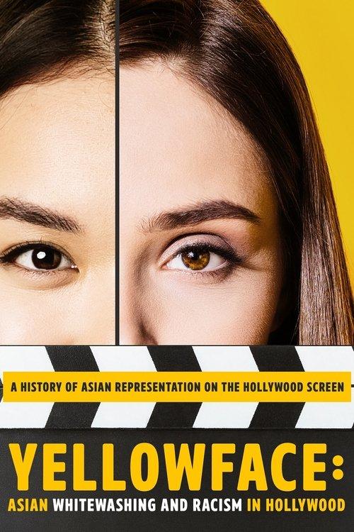 Yellowface: Asian Whitewashing and Racism in Hollywood 2019 official movie poster