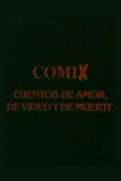 Comix, cuentos de amor, de video y de muerte 1995 official movie poster