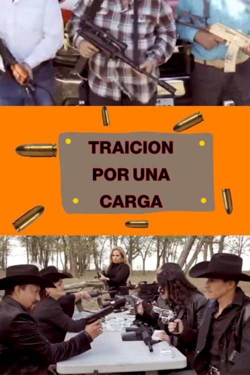 Traicion Por Una Carga 2022 official movie poster