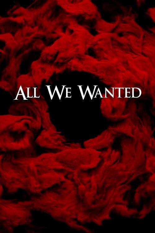 All We Wanted 2024 official movie poster