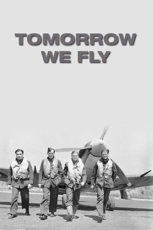 Tomorrow We Fly 1943 official movie poster
