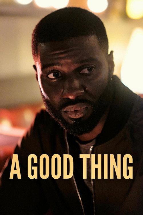 A Good Thing 2023 official movie poster