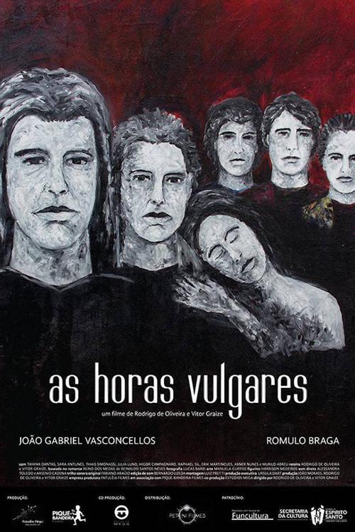 As Horas Vulgares 2011 official movie poster