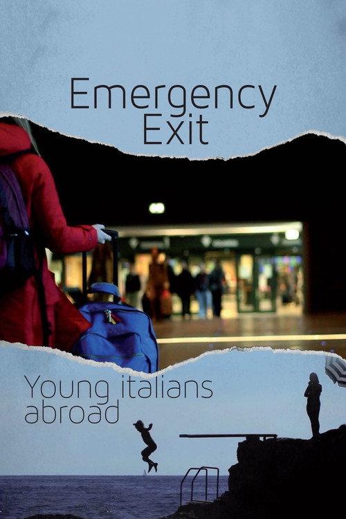 Emergency Exit: Young Italians Abroad 2014 official movie poster