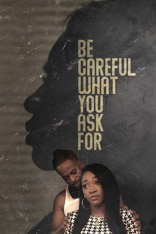 Be Careful What You Ask For 2021 official movie poster