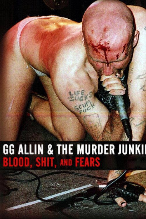 GG Allin & the Murder Junkies: Blood, Shit and Fears 2012 official movie poster