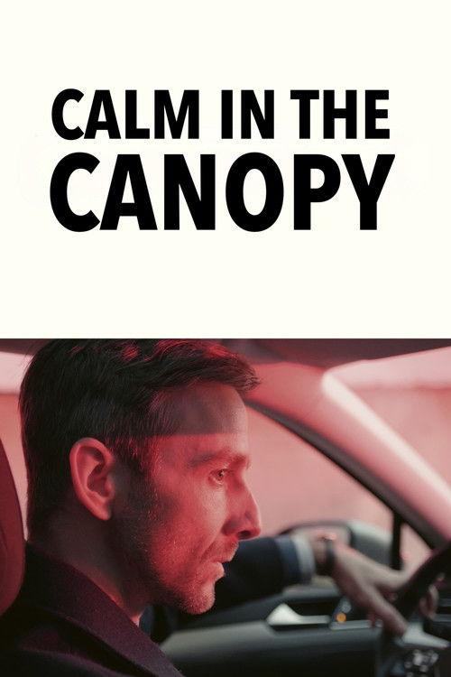 Calm in the Canopy 2024 official movie poster