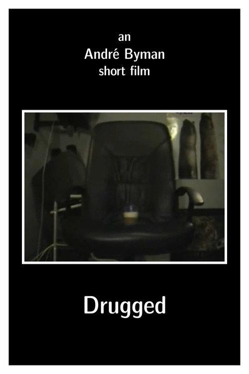 Drugged 2007 official movie poster