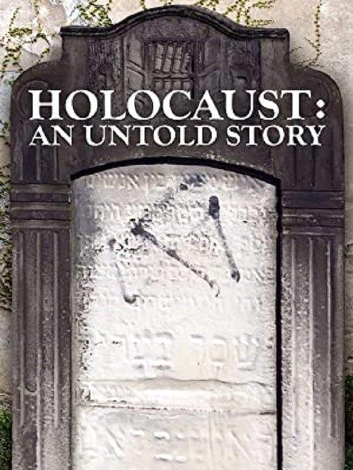 Holocaust: An Untold Story 2022 official movie poster