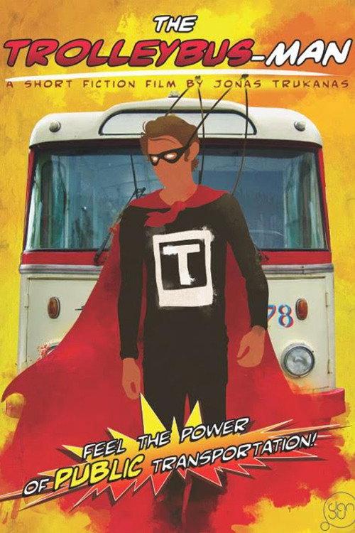 The Trolleybus-Man 2016 official movie poster