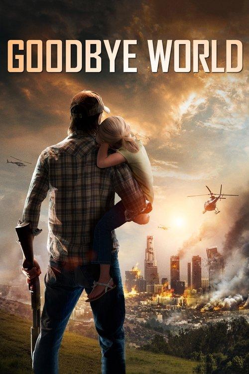 Goodbye World 2013 official movie poster