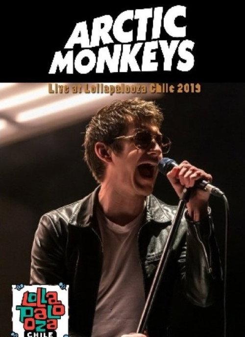 Arctic Monkeys Live Lollapalooza Chile 2019 official movie poster