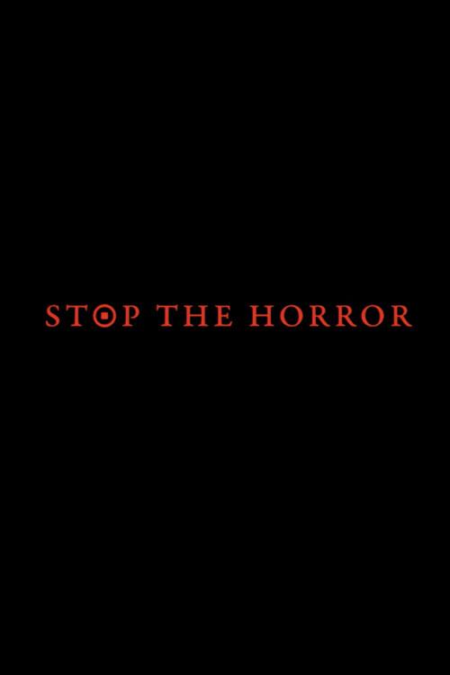 Stop the Horror 2017 official movie poster