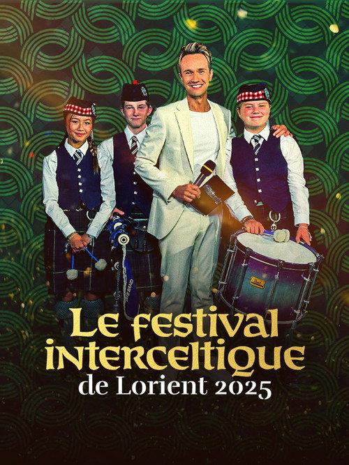 Festival Interceltique de Lorient - Le Grand Spectacle 2025 official movie poster