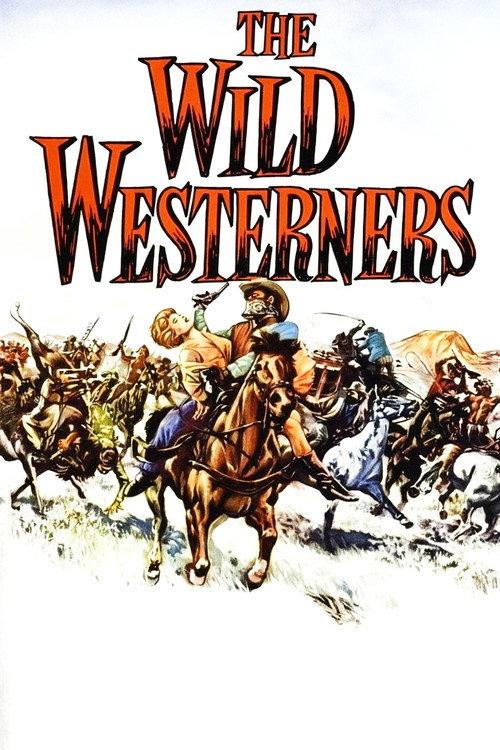 The Wild Westerners 1962 official movie poster