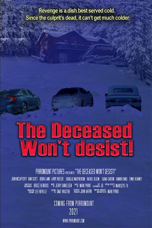 The Deceased Won't Desist! 2021 official movie poster