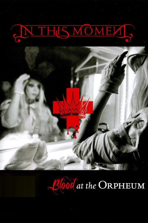 In This Moment - Blood At The Orpheum 2014 official movie poster
