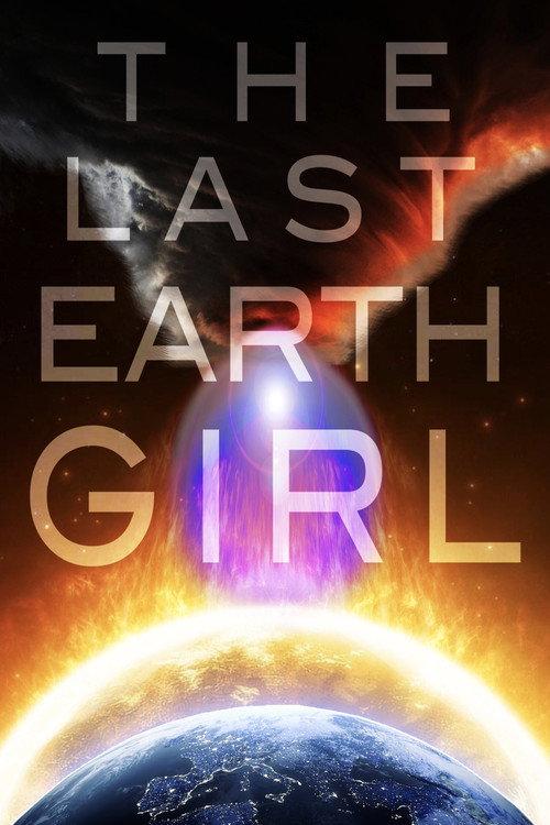 The Last Earth Girl 2020 official movie poster