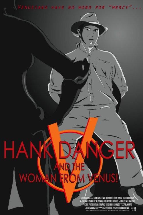 Hank Danger and the Woman from Venus! 2012 official movie poster