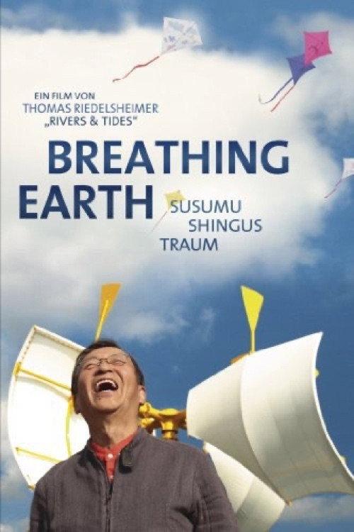 Breathing Earth - Susumu Shingu's Dream 2012 official movie poster
