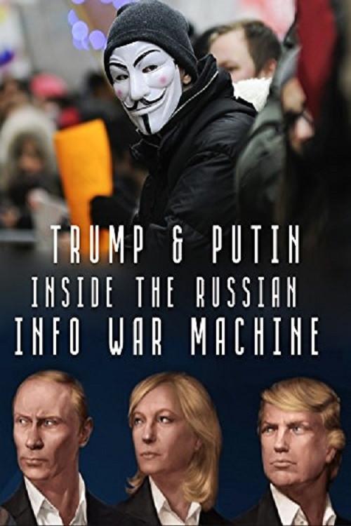 Inside the Russian Info War Machine 2018 official movie poster