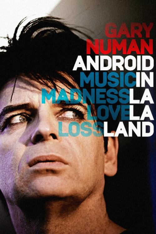 Gary Numan: Android In La La Land 2016 official movie poster