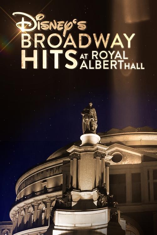 Disney's Broadway Hits at London's Royal Albert Hall 2016 official movie poster