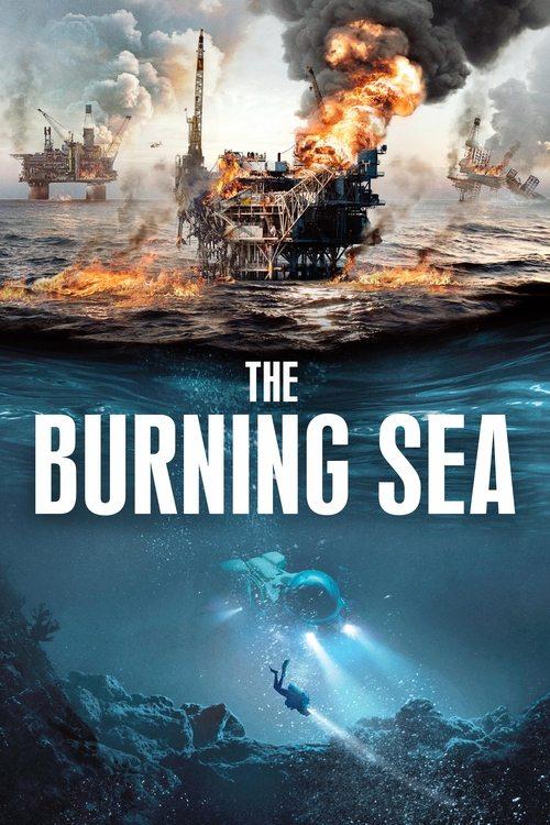 The Burning Sea 2021 official movie poster