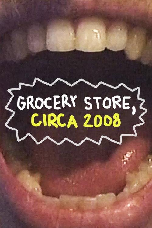 Grocery Store, Circa 2008 2021 official movie poster