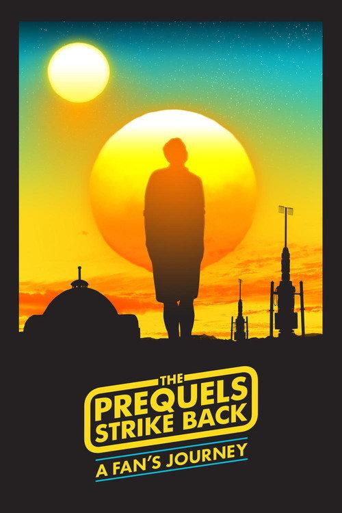 The Prequels Strike Back: A Fan's Journey 2016 official movie poster
