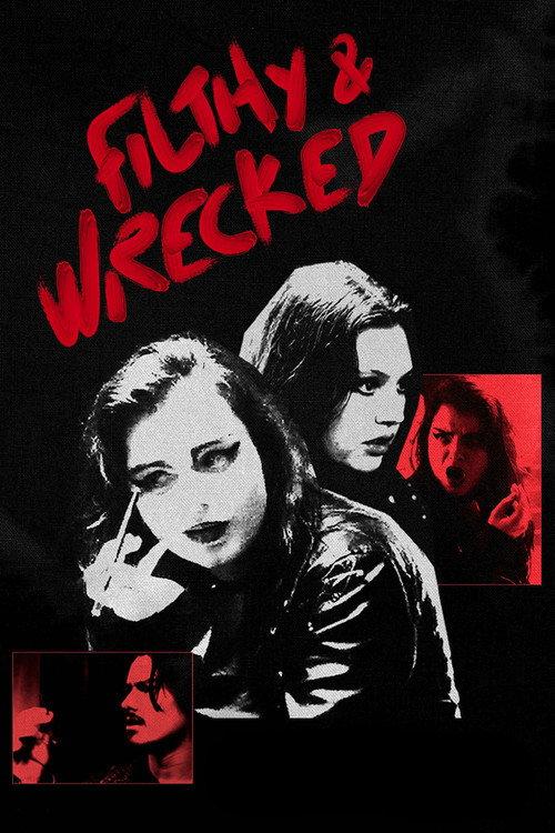 Filthy and Wrecked 2025 official movie poster