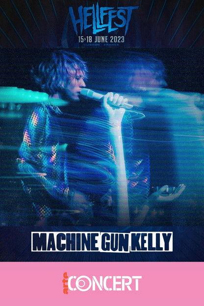 Machine Gun Kelly - Hellfest 2023 2023 official movie poster