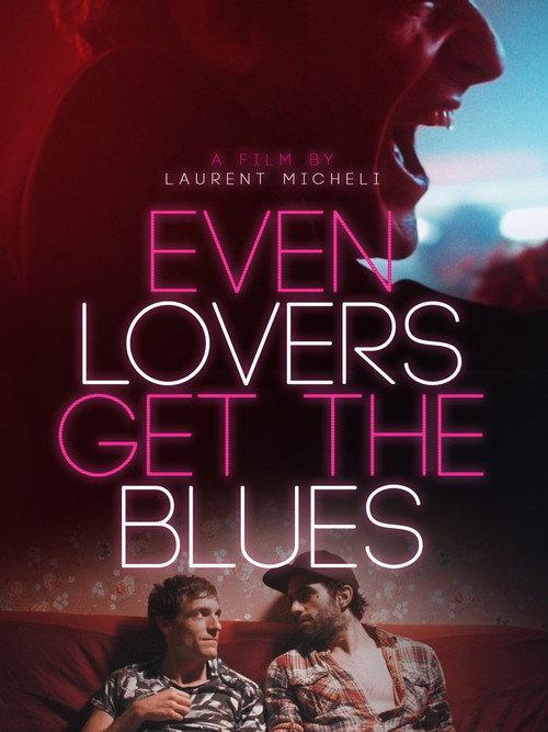 Even Lovers Get the Blues 2016 official movie poster