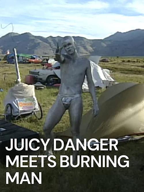 Juicy Danger Meets Burning Man 1998 official movie poster