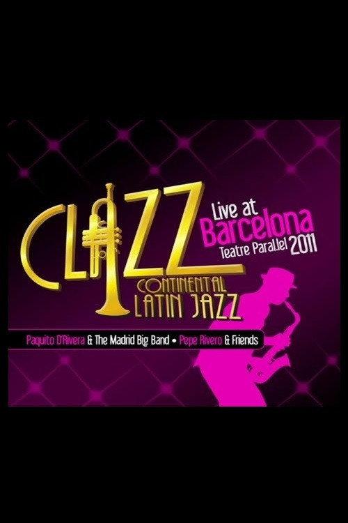 Paquito D'Rivera & The Madrid Big Band - Clazz Continental Latin Jazz - Live At Barcelona 2011 official movie poster