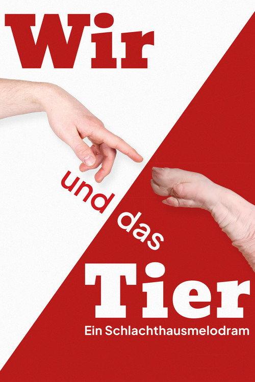 Wir und das Tier: Ein Schlachthausmelodram 2023 official movie poster