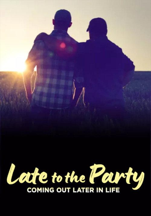 Late to the Party: Coming Out Later in Life 2025 official movie poster