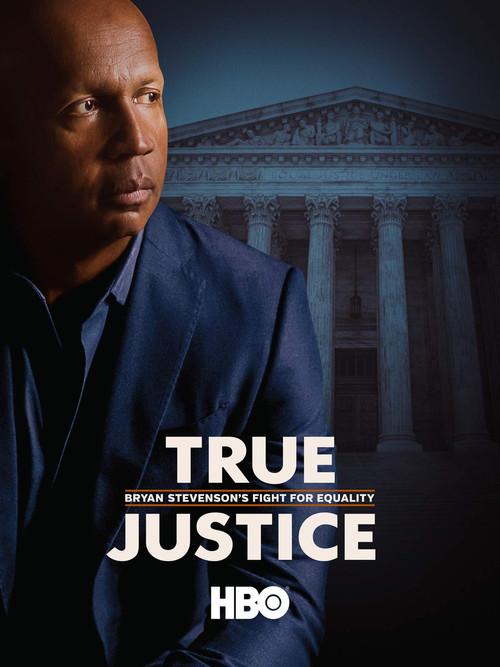 True Justice: Bryan Stevenson's Fight for Equality 2019 official movie poster