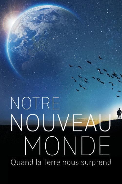 Notre nouveau monde : quand la terre nous surprend 2025 official movie poster