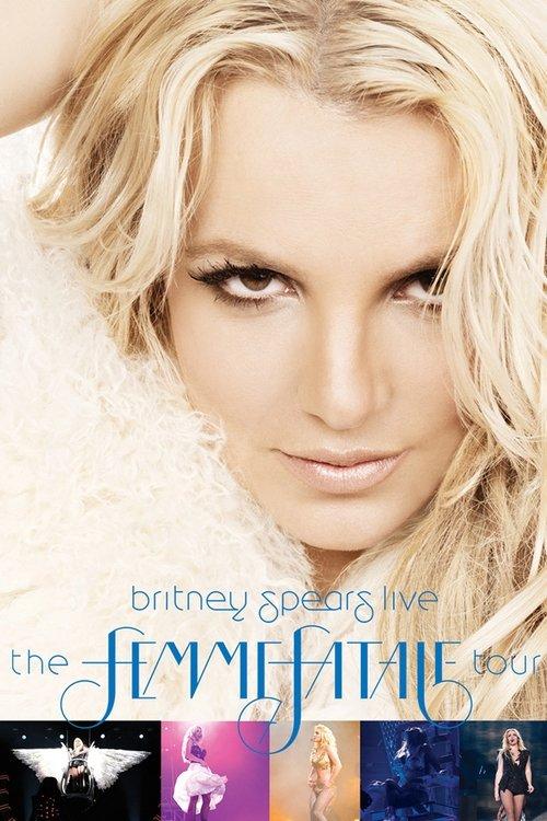 Britney Spears Live - The Femme Fatale Tour 2011 official movie poster