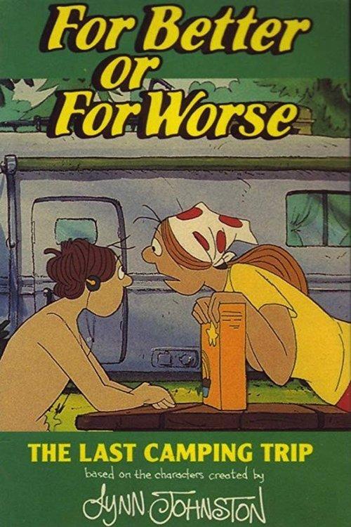 For Better or for Worse: The Last Camping Trip 1992 official movie poster