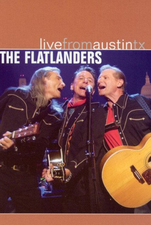 The Flatlanders: Live from Austin, TX 2004 official movie poster