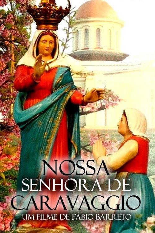 Nossa Senhora de Caravaggio 2007 official movie poster