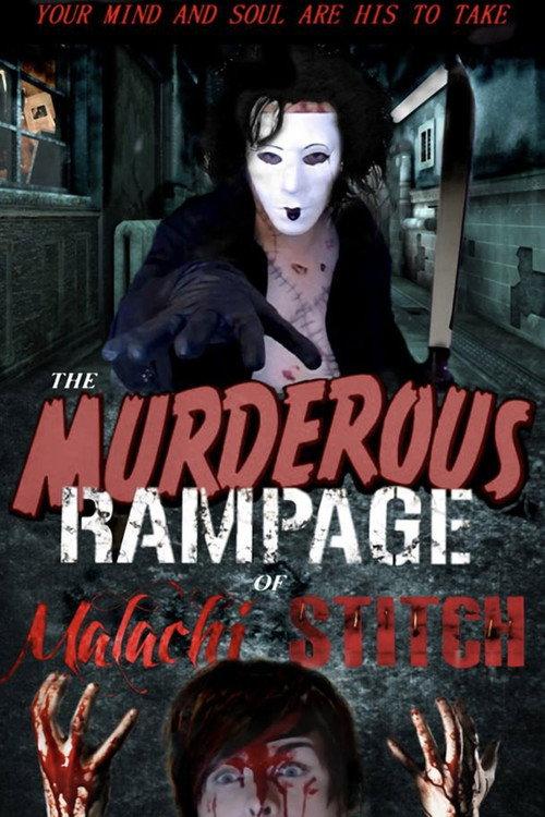 The Murderous Rampage Of Malachi Stitch 2011 official movie poster